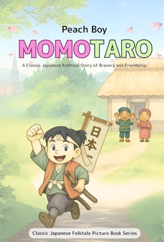 Momotaro: peach boy (An Island heritage book): Island Heritage